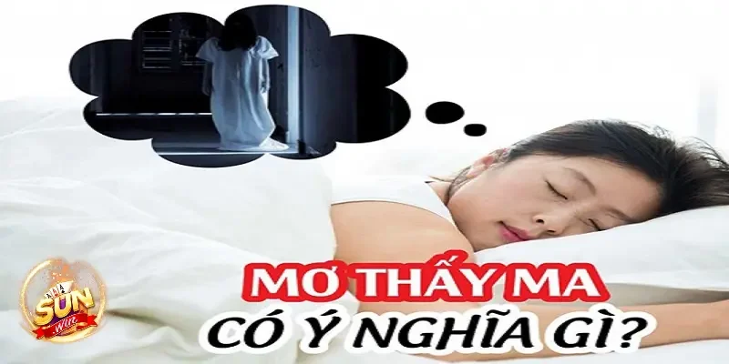 Giải mã nằm mơ thấy ma đánh số gì: Điều bí ẩn sau nỗi sợ