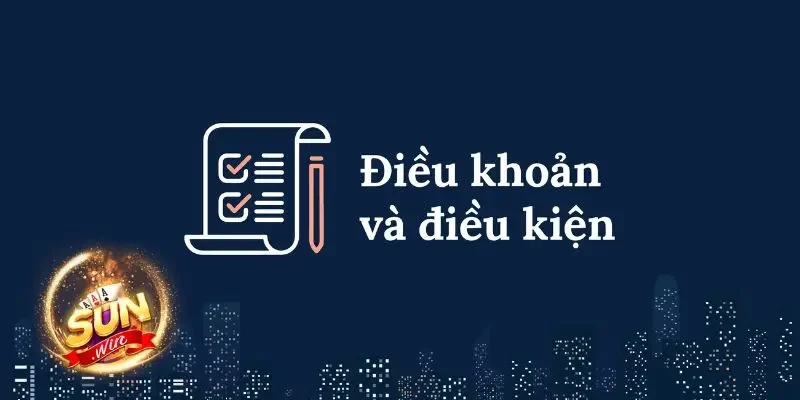 Quy định chung trong điều khoản điều kiện Sunwin